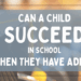A girl in a graduation gown and cap with a yellow tassel and the title Can A Child Succeed In School When They Have ADHD? overlaid.